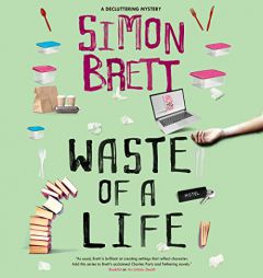 Waste of a Life (Decluttering Mysteries, The, 3) by Simon Brett Paperback Book