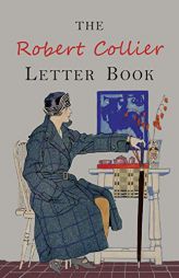 The Robert Collier Letter Book: Fifth Edition by Robert Collier Paperback Book