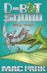 Sky High (D-Bot Squad) by Mac Park Paperback Book