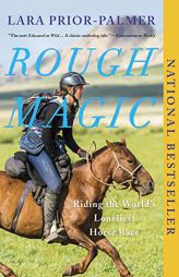 Rough Magic: Riding the World's Loneliest Horse Race by  Paperback Book