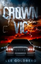 Crown Vic by Lee Goldberg Paperback Book