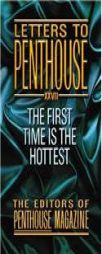 Letters To Penthouse XXVII: The First Time Is the Hottest (Letters to Penthouse) by Penthouse Magazine Paperback Book
