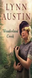 Wonderland Creek by Lynn N. Austin Paperback Book