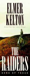 The Raiders: Sons of Texas by Elmer Kelton Paperback Book