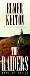 The Raiders: Sons of Texas by Elmer Kelton Paperback Book