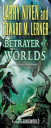 Betrayer of Worlds by Larry Niven Paperback Book