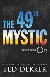 The 49th Mystic by Ted Dekker Paperback Book