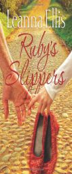 Ruby's Slippers by Leanna Ellis Paperback Book