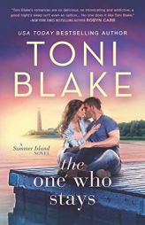 The One Who Stays by Toni Blake Paperback Book