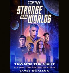 Star Trek: Strange New Worlds: Toward the Night by James Swallow Paperback Book