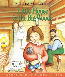 Little House In The Big Woods (Little House the Laura Years) by Laura Ingalls Wilder Paperback Book