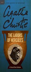 The Labors of Hercules: A Hercule Poirot Collection by Agatha Christie Paperback Book