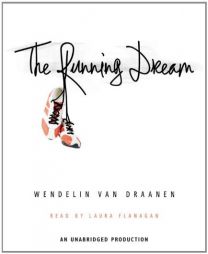 The Running Dream by Wendelin Van Draanen Paperback Book