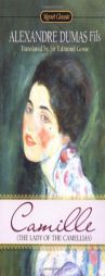 Camille: The Lady of the Camellias (Signet Classic) by Alexandre Dumas Paperback Book