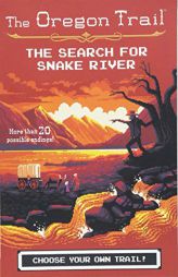The Search for Snake River by Jesse Wiley Paperback Book