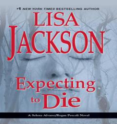 Expecting to Die (Selena Alvarez/Regan Pescoli Series) by Lisa Jackson Paperback Book
