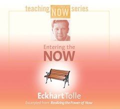 Entering the Now (The Power of Now Teaching Series) by Eckhart Tolle Paperback Book