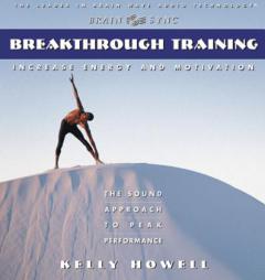 Breakthrough Training in the Zone by Kelly Howell Paperback Book