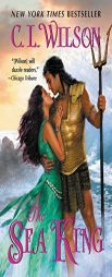 The Sea King by C. L. Wilson Paperback Book