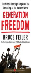 Generation Freedom: The Middle East Uprisings and the Future of Faith by Bruce Feiler Paperback Book
