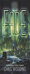 The Fade (Gollancz S.F.) by Chris Wooding Paperback Book
