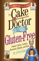 The Cake Mix Doctor Bakes Gluten-Free by Anne Byrn Paperback Book
