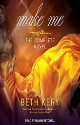 Make Me by Beth Kery Paperback Book
