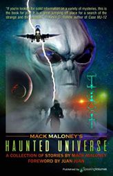 Mack Maloney's Haunted Universe by Mack Maloney Paperback Book