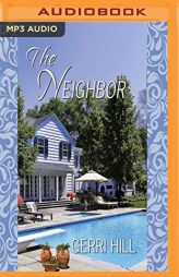 The Neighbor by Gerri Hill Paperback Book