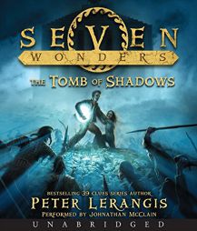 Seven Wonders Book 3: The Tomb of Shadows CD by Peter Lerangis Paperback Book