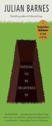 Nothing To Be Frightened Of by Julian Barnes Paperback Book