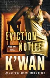 Eviction Notice: A Hood Rat Novel by K'wan Paperback Book