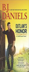 Outlaw's Honor by B. J. Daniels Paperback Book