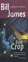 Eton Crop: A Harpur & Iles Mystery by Bill James Paperback Book