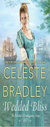 Wedded Bliss by Celeste Bradley Paperback Book