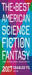 The Best American Science Fiction and Fantasy 2017 by John Joseph Adams Paperback Book