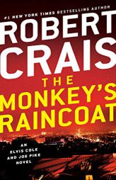 The Monkey's Raincoat: An Elvis Cole and Joe Pike Novel by Robert Crais Paperback Book