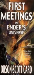 First Meetings in Ender's Universe by Orson Scott Card Paperback Book