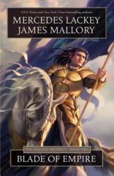 Blade of Empire: Book Two of the Dragon Prophecy (The Dragon Prophecy Trilogy) by Mercedes Lackey Paperback Book