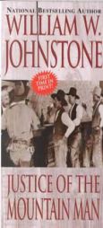 Justice Of The Mountain Man by William W. Johnstone Paperback Book