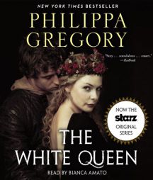 The White Queen: A Novel (The Cousins' War) by Philippa Gregory Paperback Book