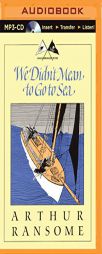 We Didn't Mean to Go to Sea (Swallows and Amazons Series) by Arthur Ransome Paperback Book
