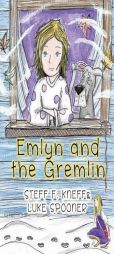 Emlyn and the Gremlin by Steff F. Kneff Paperback Book