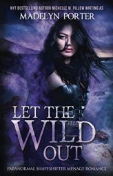 Let the Wild Out by Michelle M. Pillow Paperback Book