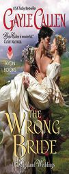 The Wrong Bride: Highland Weddings by Gayle Callen Paperback Book