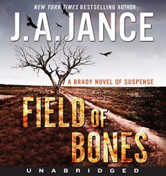 Field of Bones Low Price CD: A Brady Novel of Suspense by J. a. Jance Paperback Book