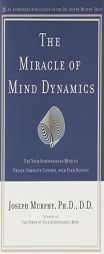 The Miracle of Mind Dynamics: A New Way to Triumphant Living by Joseph Murphy Paperback Book