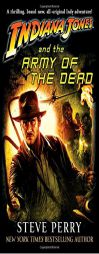Indiana Jones and the Army of the Dead by Steve Perry Paperback Book