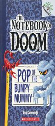 The Notebook of Doom #6: Pop of the Bumpy Mummy (a Branches Book) by Troy Cummings Paperback Book