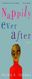 Nappily Ever After by Trisha R. Thomas Paperback Book